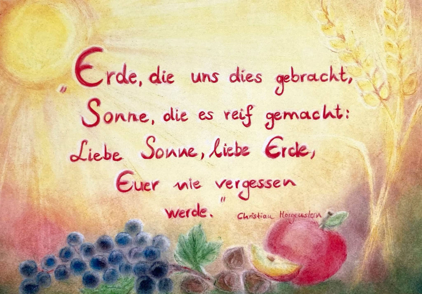 Table motto by Christian Morgenstern in DIN A5 format, illustrated with fruits, ears of corn and sunbeams in soft colors, designed in the Seccorell technique by Andrea Reiß.